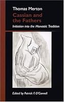 Cassian and the Fathers: Initiation Into the Monastic Tradition