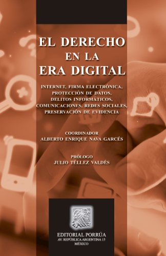El derecho en la era digital (Biblioteca Jurídica Porrúa) (Spanish Edition)