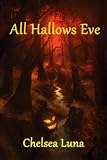 All Hallows Eve: (New England Witch Chronicles Book 4) (Volume 4)