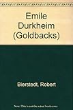 Emile Durkheim : [selections from his works together with a brief biography by] Robert Bierstedt