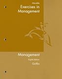 Exercises In Management: Used with ...Griffin-Management