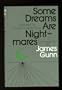 Some Dreams Are Nightmares
