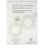 Gender mainstreaming in the public service : a reference manual for governments and other stakeholders