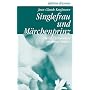 Singlefrau und M�rchenprinz. �ber die Einsamkeit m&hellip von Jean-Claude Kaufmann