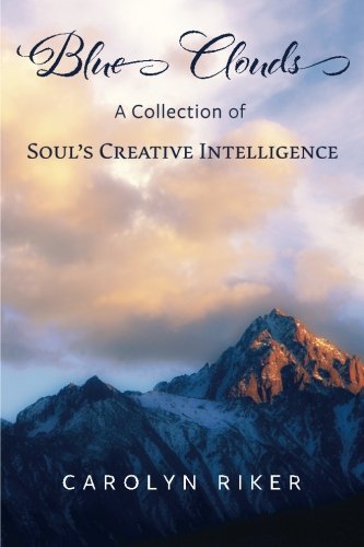 Blue Clouds: A Collection of Soul's Creative Intelligence