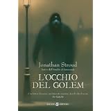 L'occhio del Golem: Il ciclo di Bartimeus: 2di Jonathan Stroud