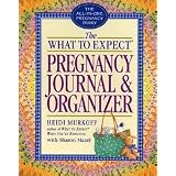 The What to Expect Pregnancy Journal and Organizer by Workman Publishing