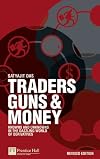 Traders, Guns and Money: Knowns and Unknowns in the Dazzling World of Derivatives (Financial Times Series)