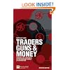 Traders, Guns and Money: Knowns and unknowns in the dazzling world of derivatives Revised edition