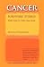 Books : Cancer: The Complete Recovery Guide, Book 8 (Cancer Survivors' Stories)