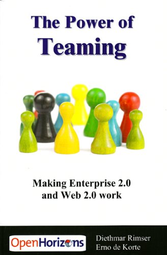 Power of Teaming: Making Enterprise 2.0 and Web 2.0 Work