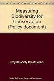 Measuring biodiversity for conservation