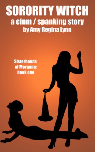 Sorority Witch: A cfnm / spanking story (Sisterhoods of Morgana Book 1)