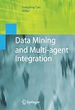 Data mining and multi-agent integration