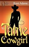 To Tame a Cowgirl: Sara (Double B Series)
