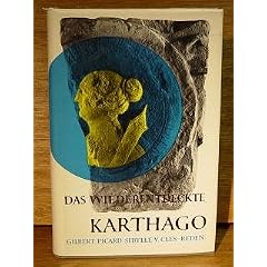 Das Wiederentdeckte Karthago mit einem Beitrag "Die Welt der Ph�nizier" von Sibylle von Cles-Reden. Mit 3 Karten und 56 Abbildungen.