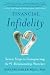 Financial Infidelity: Seven Steps to Conquering the #1 Relationship Wrecker