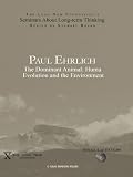 Paul Ehrlich: The Dominant Animal: Human Evolution and the Environment