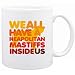 New  We All Have A Neapolitan Mastiffs Inside Us !  Mug Dog
