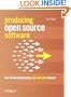 Producing Open Source Software: How to Run a Successful Free Software Project
