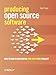 Producing Open Source Software: How to Run a Successful Free Software Project