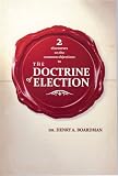 2 Discourses on the Common Objections to the Doctrin of Election