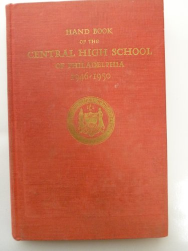 Hand Book of the Central High School of Philadelphia 1946 - 1950