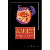 Akhet: Sekhmet's Light, Book One (Sekhmet's Light Trilogy) ~ H.L. Reasby