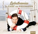 Liebesbeweise: Live aus der Universit�t der K�nste in Berlin - Eckart von Hirschhausen