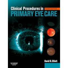 Clinical Procedures in Primary Eye Care by David B. Elliott