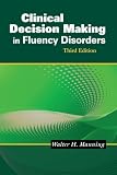 Clinical Decision Making in Fluency Disorders