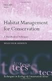 Habitat Management for Conservation: A Handbook of Techniques (Techniques in Ecology & Conservation)