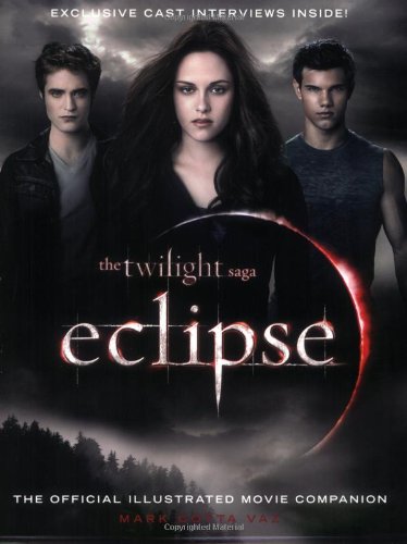 The Twilight Saga Eclipse: The Official Illustrated Movie Companion, by Mark Cotta Vaz