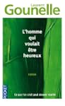 Homme qui voulait etre heureux -l'