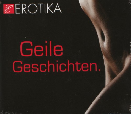 Geile Geschichten - Erotik Hörbuch CD