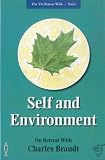 Self and environment : on retreat with Charles Brandt