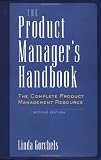 The Product Manager's Handbook: The Complete Product Management Resource