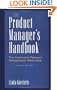 The Product Manager's Handbook : The Complete Product Management Resource