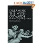 Dreaming the Myth Onwards: New Directions in Jungian Therapy and Thought