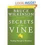 Secrets of the Vine: Breaking Through to Abundance (Breakthrough Series)