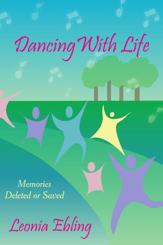 Dancing With Life: Memories Deleted or Saved