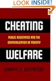 Cheating Welfare: Public Assistance and the Criminalization of Poverty