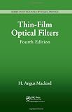 Thin-Film Optical Filters, Fourth Edition (Series in Optics and Optoelectronics) deals and discounts