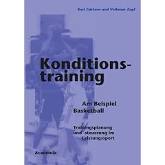 Konditionstraining. Am Beispiel Basketball: Trainingsplanung und -steuerung im Leistungssport
