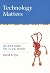 Technology Matters: Questions to Live With