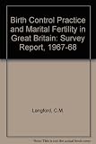 Birth control practice and marital fertility in Great Britain : a report on a survey carried out in 1967-68