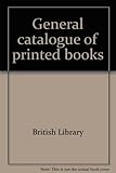 General catalogue of printed books