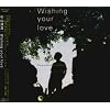 Wishing your love