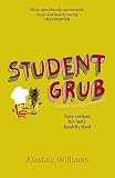 Student grub : easy recipes for tasty, healthy food