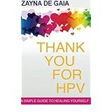 thank you for hpv a simple guide to healing yourself a simple guide to healing yourself